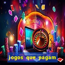 jogos que pagam dinheiro para jogar